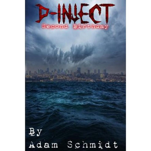 D-Inject: Second Birthday Paperback, Createspace Independent Publishing Platform