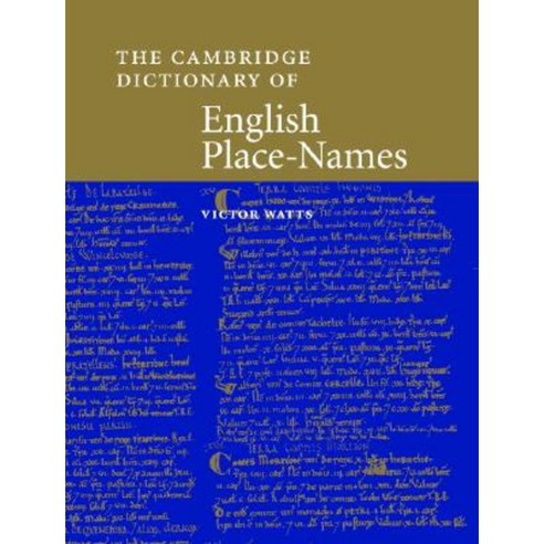 The Cambridge Dictionary of English Place-Names: Based on the Collections of the English Place-Name Society Hardcover, Cambridge University Press