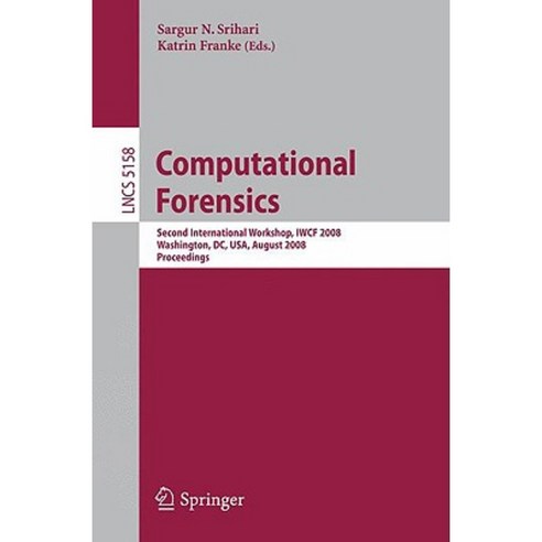 Computational Forensics: Second International Workshop Iwcf 2008 Washington DC USA August 7-8 2008 Proceedings Paperback, Springer