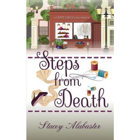 Steps from Death: A Craft Circle Cozy Mystery Paperback, Createspace Independent Publishing Platform