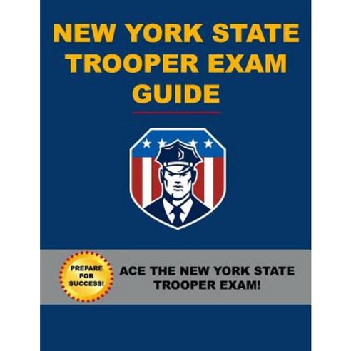 New York State Trooper Exam Guide Paperback, Createspace Independent Publishing Platform