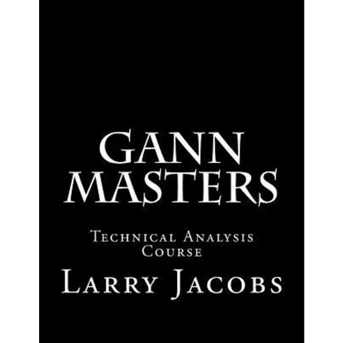 Gann Masters Paperback, Createspace Independent Publishing Platform