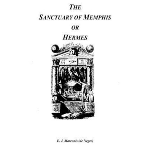 The Sanctuary of Memphis or Hermes (Not Facsimile!) Paperback, Createspace Independent Publishing Platform