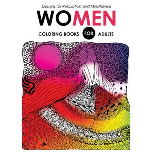 Women Coloring Books for Adutls: Pattern and Doodle Design for Relaxation and Mindfulness Paperback, Createspace Independent Publishing Platform