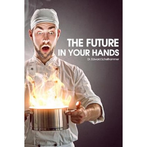The Future in Your Hands Paperback, Createspace Independent Publishing Platform