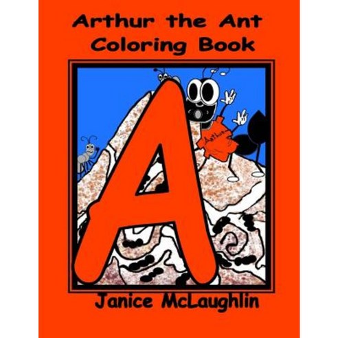 Arthur the Ant: Coloring Book Paperback, Createspace Independent ...