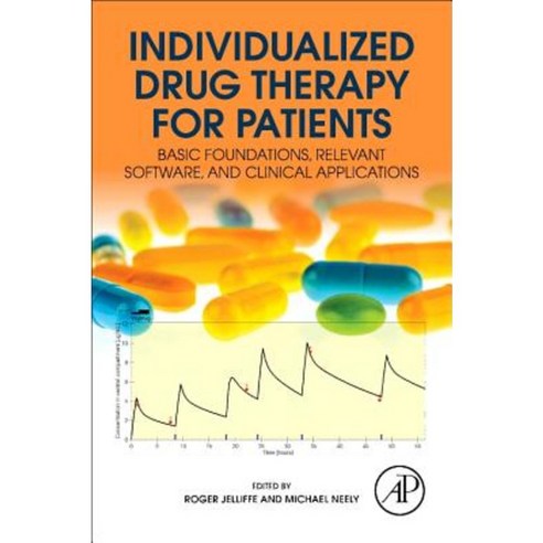 Individualized Drug Therapy for Patients: Basic Foundations Relevant Software and Clinical Applications Paperback, Academic Press
