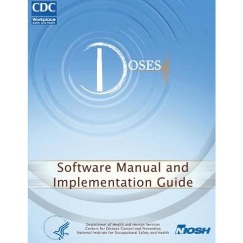 Determination of Sound Exposures (Doses): Software Manual and Implementation Guide Paperback, Createspace Independent Publishing Platform