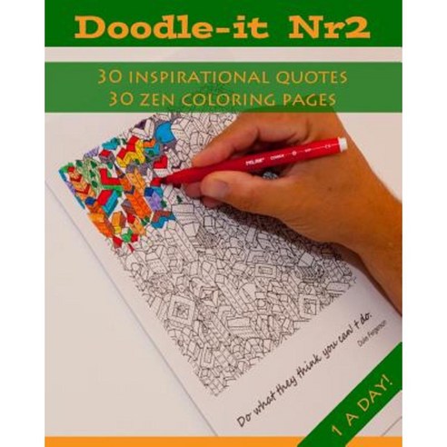 Doodle-It NR.2: Coloring for Grownups with Inspirational Quotes Paperback, Createspace Independent Publishing Platform