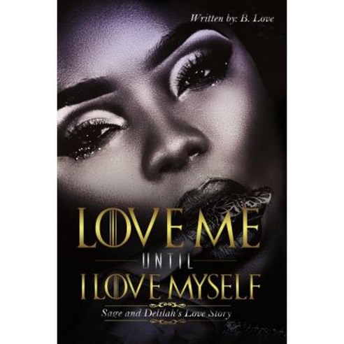 Love Me Until I Love Myself Paperback, Createspace Independent Publishing Platform