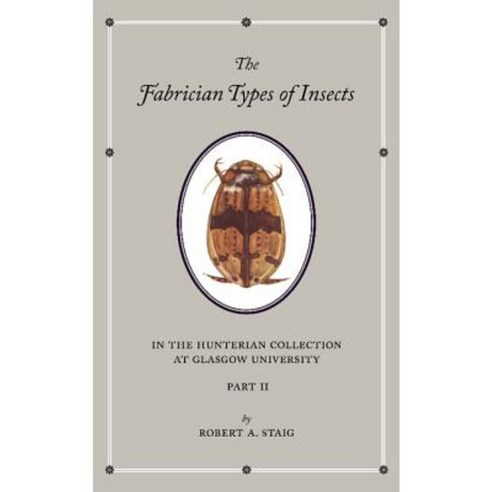 The Fabrician Types of Insects in the Hunterian Collection at Glasgow University:Volume 2: Cole..., Cambridge University Press