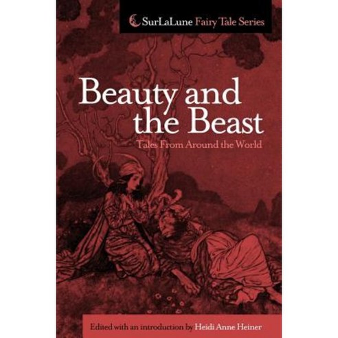 Beauty and the Beast Tales from Around the World Paperback, Createspace Independent Publishing Platform