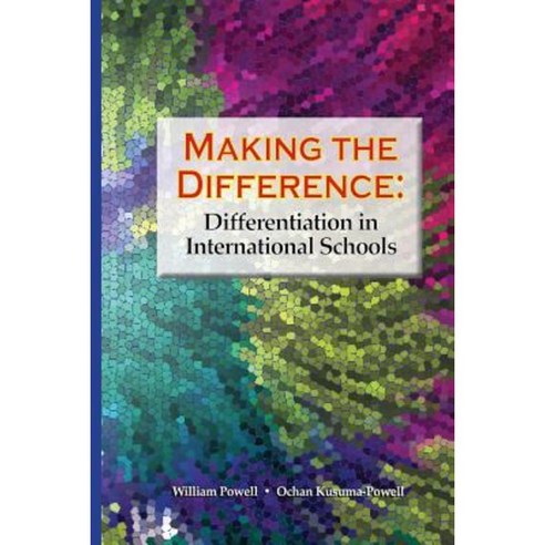 Making the Difference: Differentiation in International Schools Paperback, Createspace Independent Publishing Platform