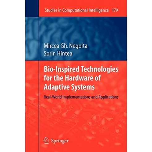 Bio-Inspired Technologies for the Hardware of Adaptive Systems: Real-World Implementations and Applications Paperback, Springer