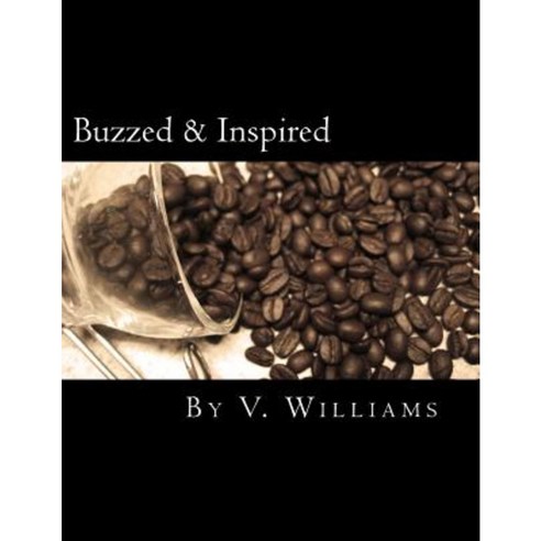 Buzzed & Inspired Paperback, Createspace Independent Publishing Platform
