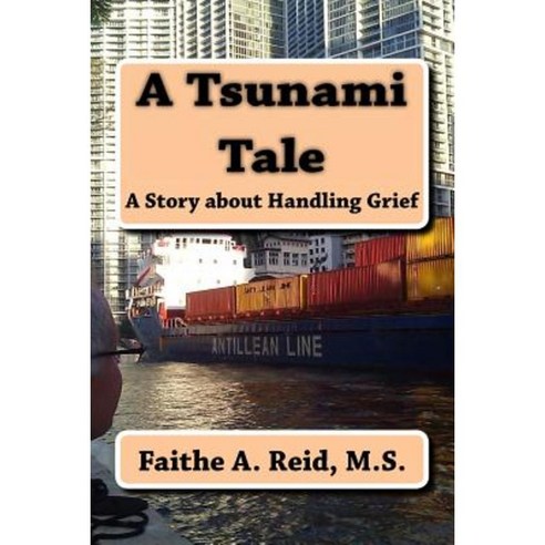 A Tsunami Tale: A Story about Handling Grief Paperback, Createspace Independent Publishing Platform
