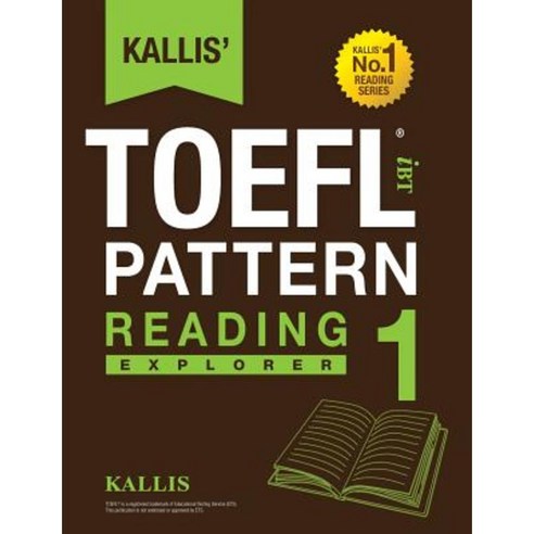 Kallis'' TOEFL Ibt Pattern Reading 1: Explorer Paperback, Kallis Edu