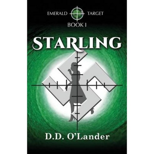 Starling: Emerald Target - Book I Paperback, Createspace Independent Publishing Platform