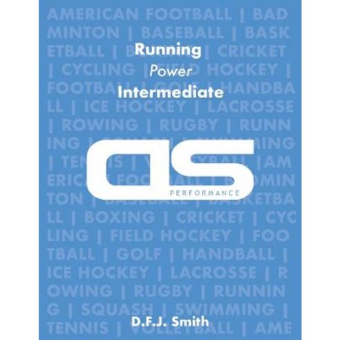DS Performance - Strength & Conditioning Training Program for Running Power Intermediate Paperback, Createspace Independent Publishing Platform