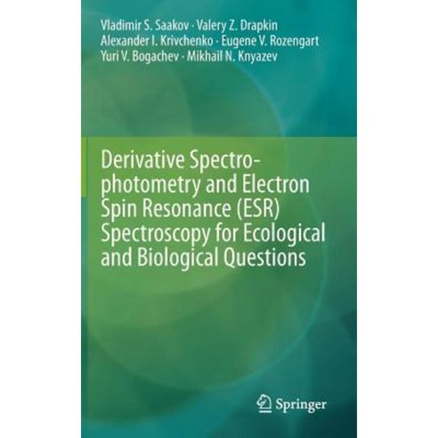 Derivative Spectrophotometry and Electron Spin Resonance (Esr) Spectroscopy for Ecological and Biological Questions Hardcover, Springer