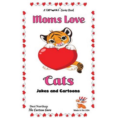 Moms Love Cats: Jokes & Cartoons in Black & White Paperback, Createspace Independent Publishing Platform