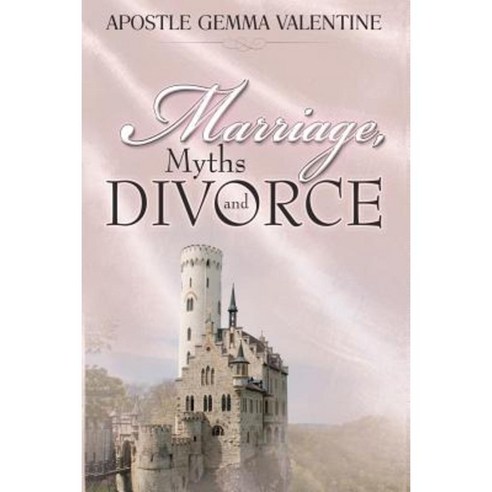 Marriage Myths and Divorce Paperback, Createspace Independent Publishing Platform