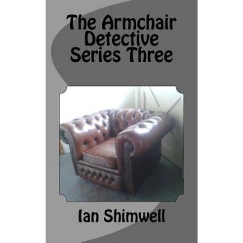 The Armchair Detective Series Three Paperback, Createspace Independent Publishing Platform