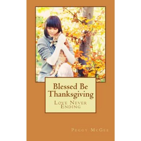 Blessed Be Thanksgiving: Angel Tweet Series Paperback, Createspace Independent Publishing Platform