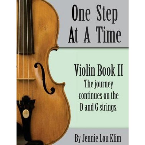 One Step at a Time: Violin Book II Paperback, Createspace Independent Publishing Platform