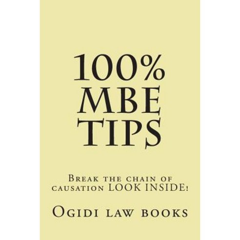 100% MBE Tips: Break the Chain of Causation Look Inside! Paperback, Createspace Independent Publishing Platform