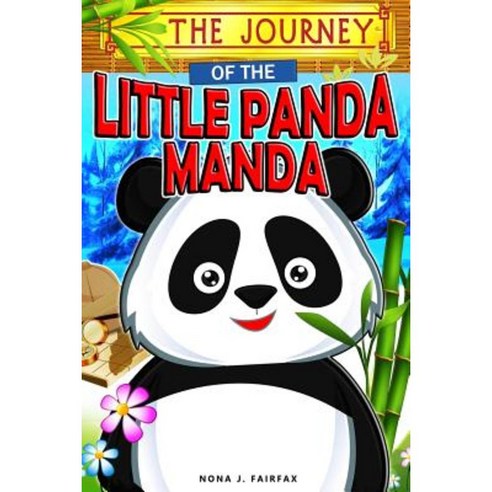 The Journey of the Little Panda Manda Paperback, Createspace Independent Publishing Platform