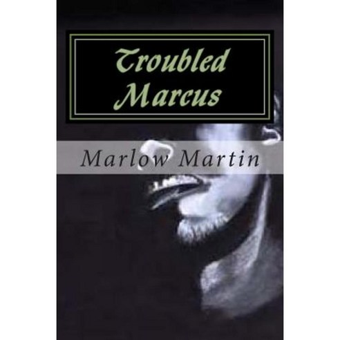 Troubled Marcus: Life Can Be Awfully Beautiful Paperback, Createspace Independent Publishing Platform