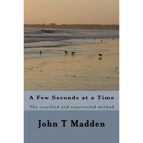 A Few Seconds at a Time Paperback, Createspace Independent Publishing Platform
