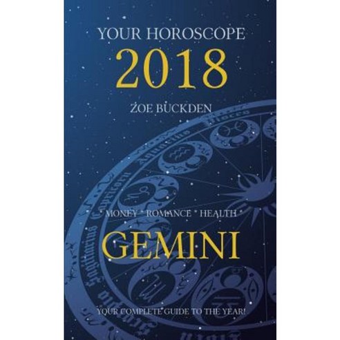 Your Horoscope 2018: Gemini Paperback, Createspace Independent Publishing Platform