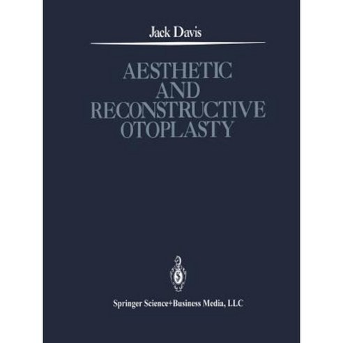 Aesthetic and Reconstructive Otoplasty: Under the Auspices of the Alfredo and Amalia Lacroze de Fortabat Foundation Paperback, Springer