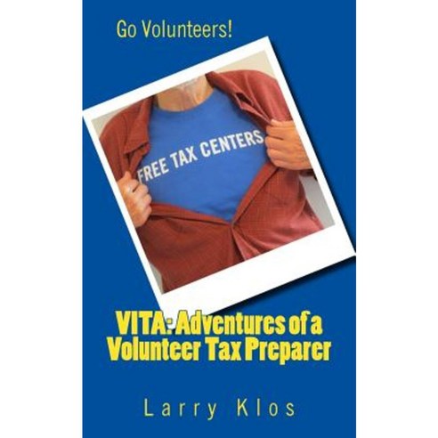 Vita: Adventures of a Volunteer Tax Preparer Paperback, Createspace Independent Publishing Platform