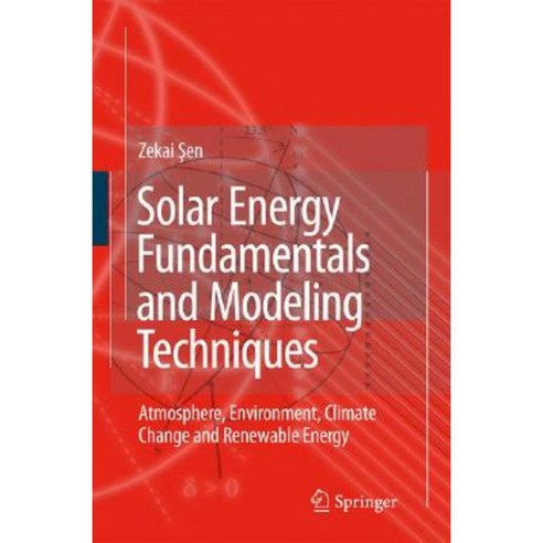 Solar Energy Fundamentals and Modeling Techniques: Atmosphere Environment Climate Change and Renewable Energy Hardcover, Springer