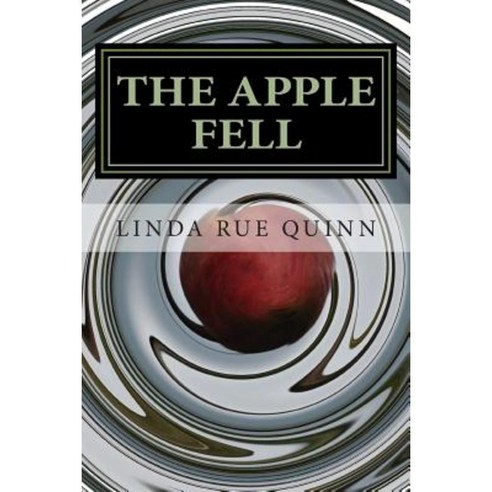 The Apple Fell Paperback, Createspace Independent Publishing Platform