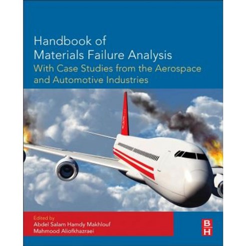 Handbook of Materials Failure Analysis with Case Studies from the Aerospace and Automotive Industries Hardcover, Butterworth-Heinemann