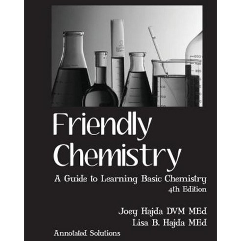 Friendly Chemistry Annotated Solutions Manual Paperback, Createspace Independent Publishing Platform