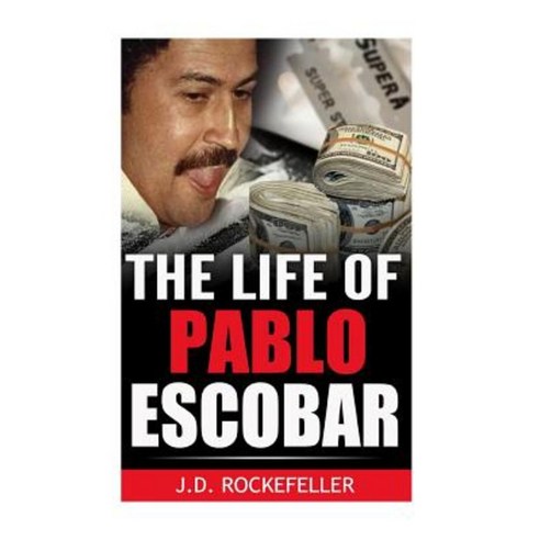 The Life of Pablo Escobar Paperback, Createspace Independent Publishing Platform