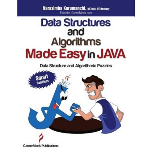 Data Structures and Algorithms Made Easy in Java: Data Structure and Algorithmic Puzzles Second Edition Paperback, Careermonk Publications