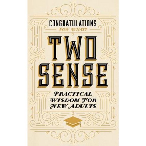 Two Sense: Practical Wisdom for New Adults Paperback, Createspace Independent Publishing Platform