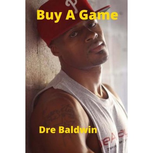 Buy a Game: Dre Baldwin''s Early Basketball Story Paperback, Createspace Independent Publishing Platform