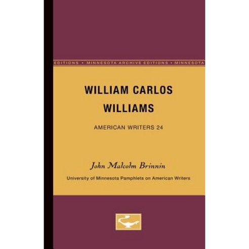 William Carlos Williams - American Writers 24 Paperback, Univ of Chicago Behalf of Minnesota Univ Pres