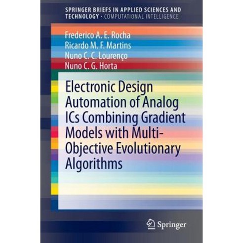 Electronic Design Automation of Analog ICS Combining Gradient Models with Multi-Objective Evolutionary Algorithms Paperback, Springer