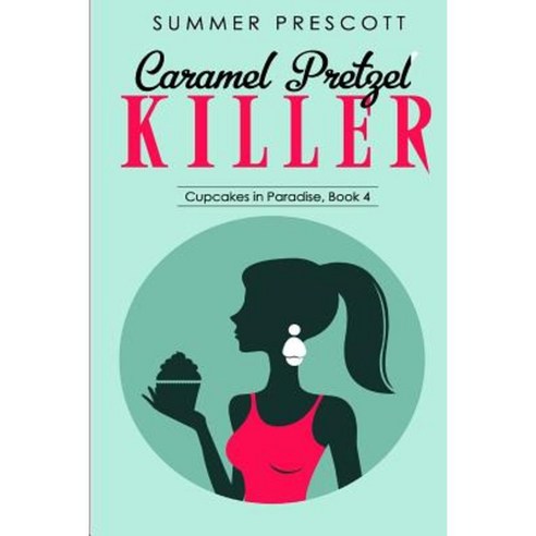 Caramel Pretzel Killer Paperback, Createspace Independent Publishing Platform