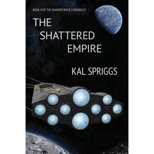 The Shattered Empire Paperback, Createspace Independent Publishing ...