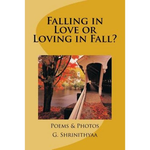 Falling in Love or Loving in Fall? Paperback, Createspace Independent Publishing Platform