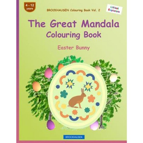Brockhausen Colouring Book Vol. 2 - The Great Mandala Colouring Book: Easter Bunny Paperback, Createspace Independent Publishing Platform